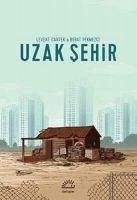 Uzak Sehir - Cantek, Levent; Pekmezci, Berat