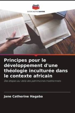 Principes pour le développement d'une théologie inculturée dans le contexte africain - Hagaba, Jane Catherine