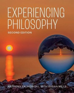 Experiencing Philosophy - Second Edition - Falikowski, Anthony; Mills, Susan