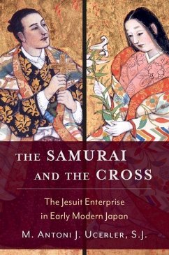 The Samurai and the Cross - Ucerler, M. Antoni J. (Director of the Ricci Institute for Chinese-W