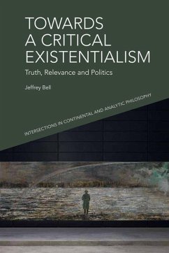 Towards a Critical Existentialism - Bell, Jeffrey