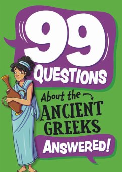Cover 99 Questions About: The Ancient Greeks