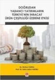 Dogrudan Yabanci Yatirimlarin Türkiyenin Ihracat Ürün Cesitliligi Üzerine Etkisi