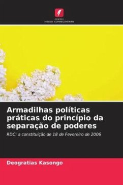 Armadilhas políticas práticas do princípio da separação de poderes - Kasongo, Deogratias