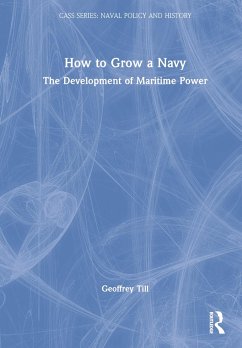 How to Grow a Navy - Till, Geoffrey