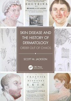 Skin Disease and the History of Dermatology - Jackson, Scott (Principla Engineer, Burnham Systems, CA)