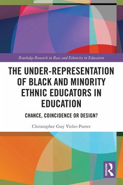 The Under-Representation of Black and Minority Ethnic Educators in Education - Vieler-Porter, Chris Guy