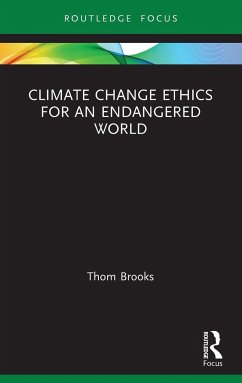 Climate Change Ethics for an Endangered World - Brooks, Thom