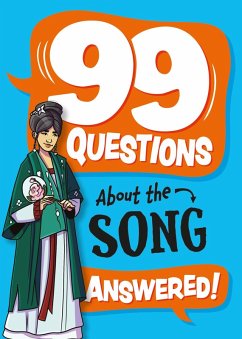 99 Questions About: The Song Dynasty - Savery, Annabel