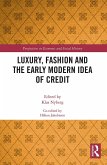 Luxury, Fashion and the Early Modern Idea of Credit