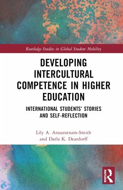 Developing Intercultural Competence in Higher Education - Arasaratnam-Smith, Lily A; Deardorff, Darla K