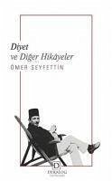 Diyet ve Diger Hikayeler - Seyfettin, Ömer