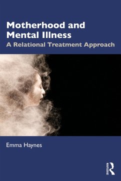 Motherhood and Mental Illness - Haynes, Emma