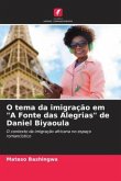 O tema da imigração em "A Fonte das Alegrias" de Daniel Biyaoula