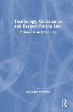 Technology, Governance and Respect for the Law - Brownsword, Roger