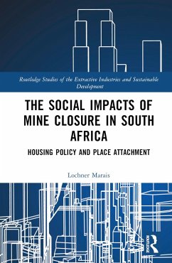 The Social Impacts of Mine Closure in South Africa - Marais, Lochner