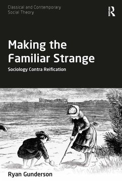 Making the Familiar Strange - Gunderson, Ryan