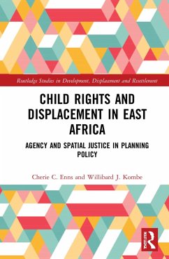 Child Rights and Displacement in East Africa - Enns, Cherie C; Kombe, Willibard J