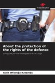 About the protection of the rights of the defence