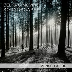 Mensch & Erde - Belka'S Moving Soundscapes