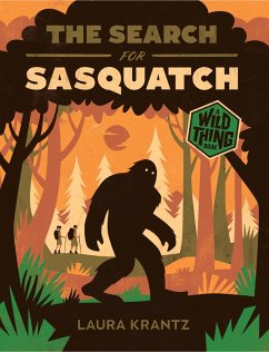The Search for Sasquatch (A Wild Thing Book) (eBook, ePUB) - Krantz, Laura