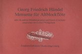 Menuette für Altblockflöte oder ein anderes Melodie-Instrument und Klavier Menuette für Altblockflöte oder ein anderes Melodie-Instrument und Klavier