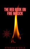The Red Book on Fire Magick (eBook, ePUB) The Red Book on Fire Magick (eBook, ePUB)