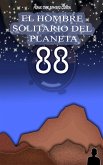 El hombre solitario del planeta 88 (eBook, ePUB)