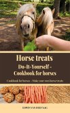 Horse treats Do-It-Yourself - Cookbook for horses (eBook, ePUB)