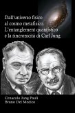 Dall'universo fisico al cosmo metafisico. L'entanglement quantistico e la sincronicità di Carl Jung (eBook, ePUB)