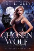 Chosen Wolf (The Marked Wolf Trilogy, #2) (eBook, ePUB)