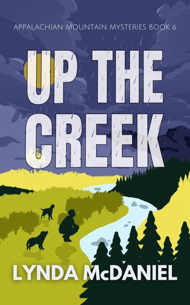 Up the Creek (Appalachian Mountain Mysteries, #6) (eBook, ePUB)