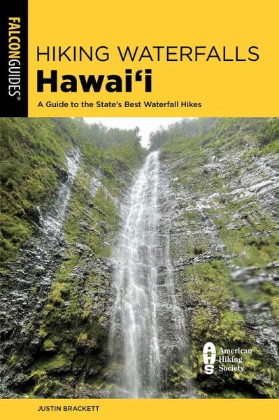 Hiking Waterfalls Hawai'i (eBook, ePUB) Hiking Waterfalls Hawai'i (eBook, ePUB)