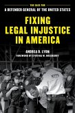 Fixing Legal Injustice in America (eBook, ePUB) Fixing Legal Injustice in America (eBook, ePUB)