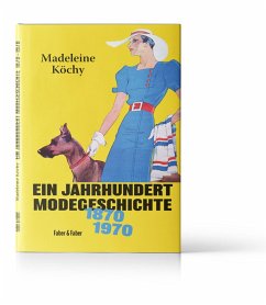 Ein Jahrhundert Modegeschichte - Köchy, Madeleine