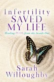 Infertility Saved My Life (eBook, ePUB)