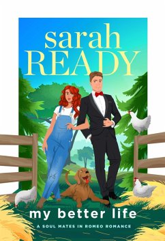 My Better Life (A Soul Mates in Romeo Romance, #6) (eBook, ePUB) - Ready, Sarah