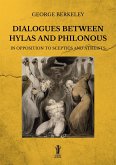 Dialogues between Hylas and Philonous in opposition to sceptics and atheists (eBook, ePUB)