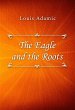 The Eagle and the Roots (eBook, ePUB) - Bild 1