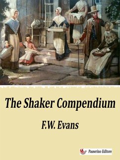 The Shaker Compendium (eBook, ePUB) - Evans, F. W.
