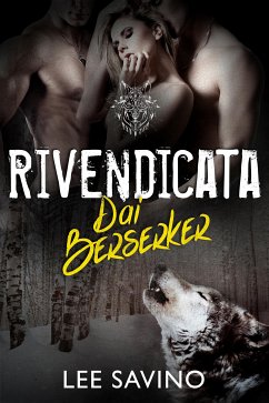 Rivendicata dai Berserker (eBook, ePUB) - Savino, Lee