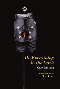 Do Everything in the Dark (eBook, ePUB) - Indiana, Gary