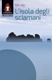 L'isola degli sciamani (eBook, ePUB)