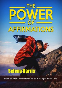 The Power of Affirmations (fixed-layout eBook, ePUB) - Harris, Selena