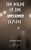 The Night of the Unclaimed Crystal (eBook, ePUB)