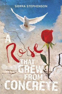 A Rose That Grew from Concrete - Stephenson, Sierra