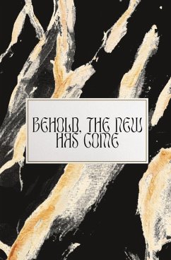 Cover Behold, The New Has Come