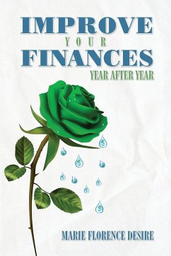 Improve Your Finances Year After Year - Desire, Marie Florence