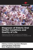 Diagnosis of Elderly Oral Health Conditions and Quality of Life