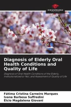 Diagnosis of Elderly Oral Health Conditions and Quality of Life - Carneiro Marques, Fátima Cristina;Barbosa Suffredini, Ivana;Magdalena Giovani, Élcio